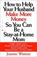 How to Help Your Husband Make More Money So You Can Be a Stay-At-Home Mom артикул 10124c.