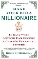 Make Your Kid a Millionaire: 11 Easy Ways Anyone Can Secure a Childs Financial Future артикул 10167c.