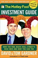 The Motley Fool Investment Guide : How The Fool Beats Wall Streets Wise Men And How You Can Too артикул 10202c.