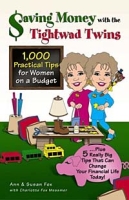 Saving Money with the Tightwad Twins : More Than 1,000 Practical Tips for Women on a Budget артикул 10213c.