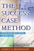 The Success Case Method: Find Out Quickly What's Working and What's Not артикул 10237c.