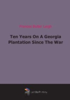 Ten Years On A Georgia Plantation Since The War артикул 10166c.