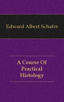 A Course Of Practical Histology артикул 10181c.