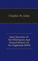 Short Sketches Of The Wild Sports And Natural History Of The Highlands артикул 10291c.