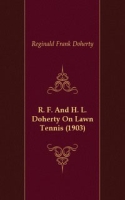 R F And H L Doherty On Lawn Tennis артикул 10335c.
